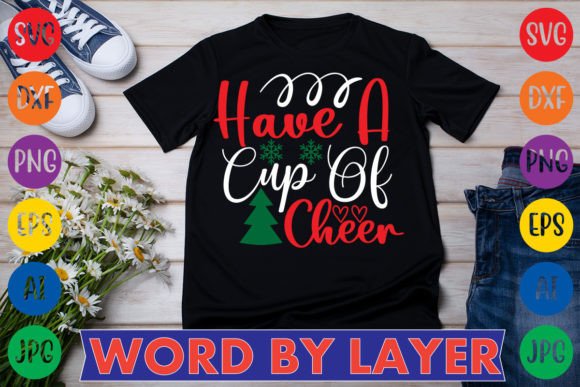 Have a Cup of Cheer SVG Design: Graphics for T-Shirt Designs